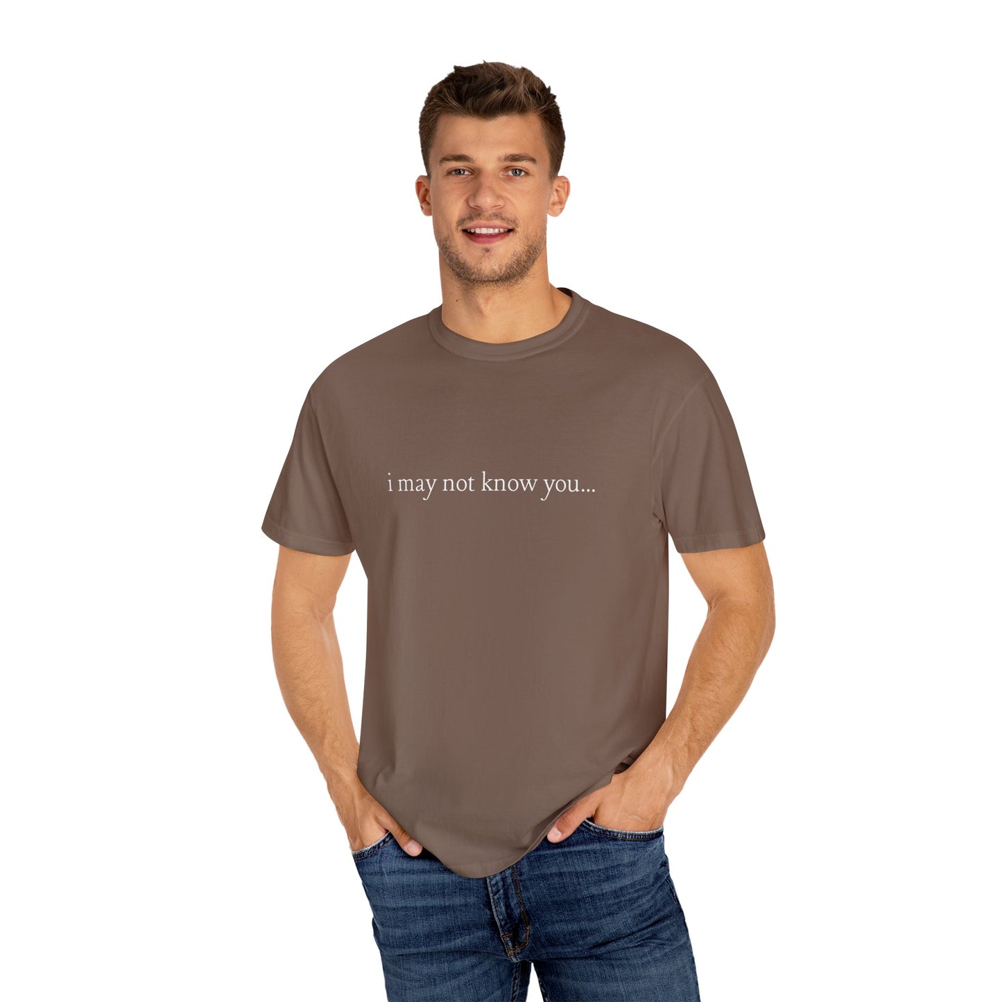 I Love People - i may not know you | T- Shirt
