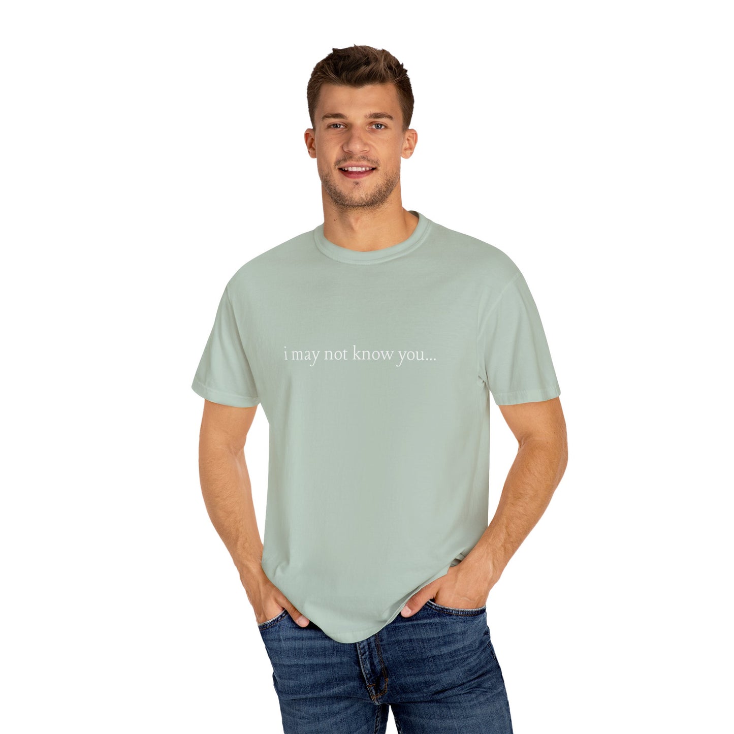 I Love People - i may not know you | T- Shirt