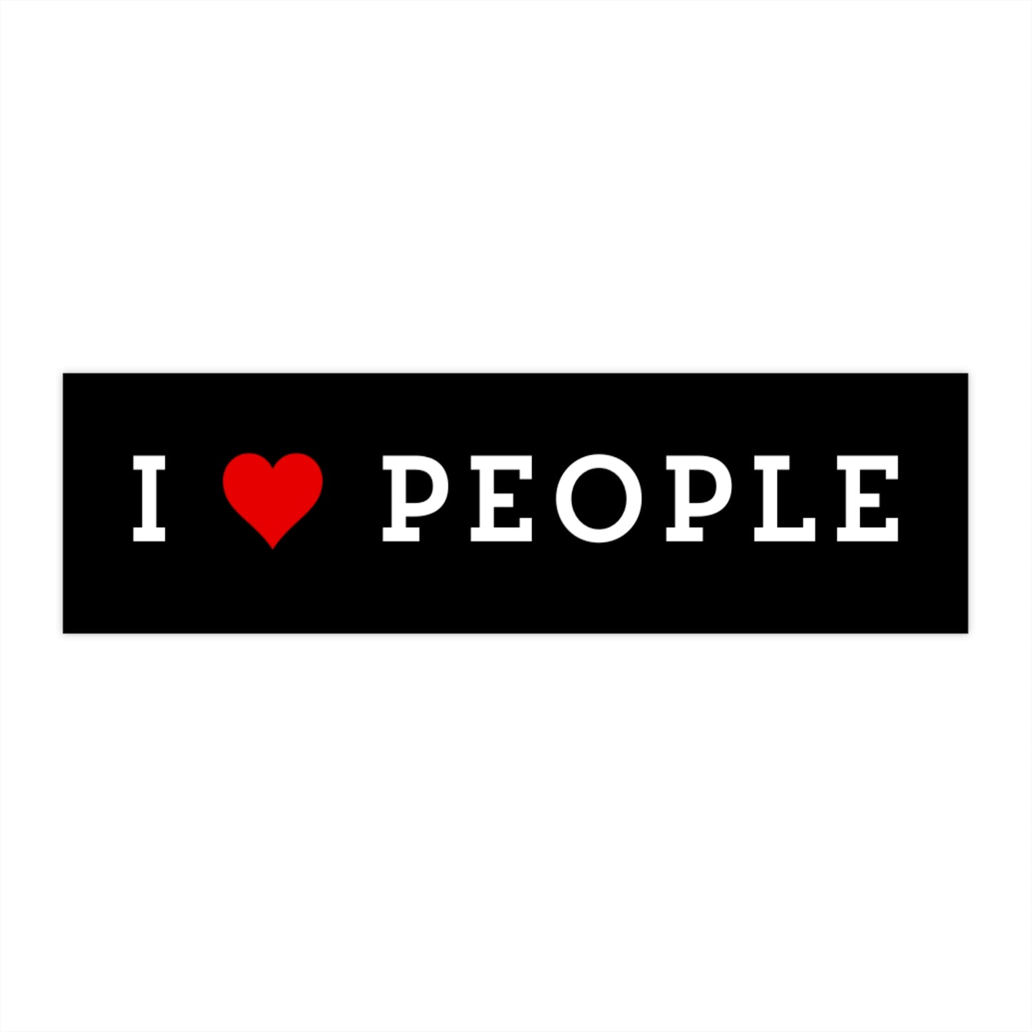 I Love People | Bumper Sticker